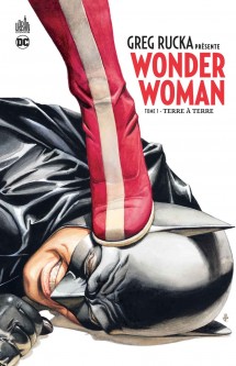 GREG RUCKA PRESENTE WONDER WOMAN – Tome 1