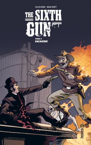 Couverture : The sixth gun, tome 3 : Enchaîné