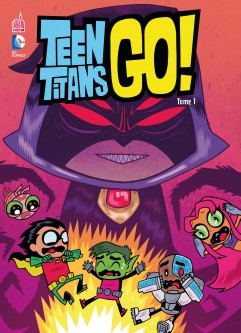 TEEN TITANS GO ! – Tome 1