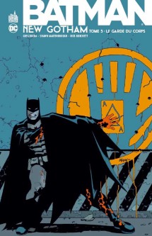 BATMAN NEW GOTHAM – Tome 3