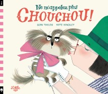 Ne m’appelez plus Chouchou !