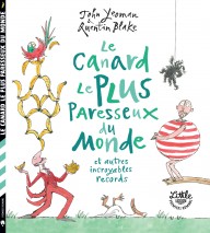Le Canard le plus paresseux du monde et autres incroyables records