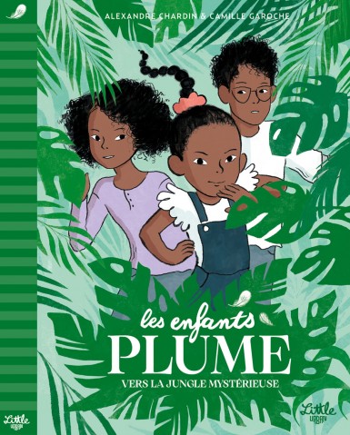 Les Enfants Plume – Vers la jungle mystérieuse
