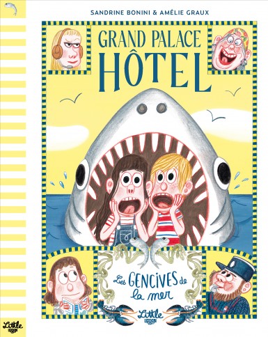 Couverture : Grand Palace Hôtel – Les Gencives de la mer
