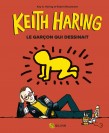 Keith Haring, le garçon qui dessinait - couv