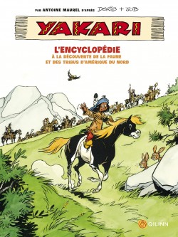 Yakari, L'Encyclopédie : A la découverte de la faune et des tribus d'Amerique du Nord