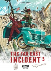 The far east Incident – Tome 3