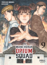 Manchuria Opium Squad Tome 9 - Manchuria Opium Squad, tome 9