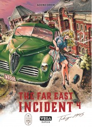 The far east Incident – Tome 4
