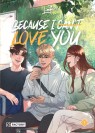 Because I can't love you, tome 1 - couv