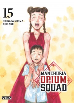 Manchuria Opium Squad – Tome 15