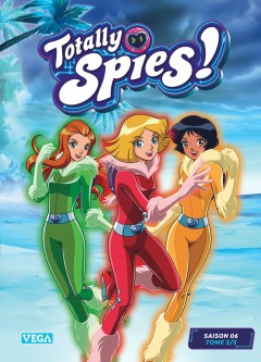 Totally Spies! – Tome 5