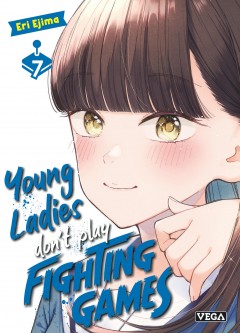 Young ladies don't play fighting games – Tome 7