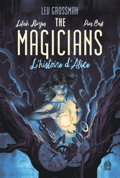Couverture : The magicians : L'histoire d'Alice