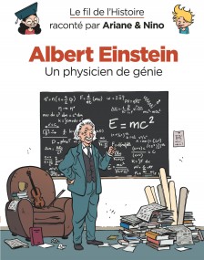 cover-comics-le-fil-de-l-rsquo-histoire-raconte-par-ariane-amp-nino-tome-1-albert-einstein