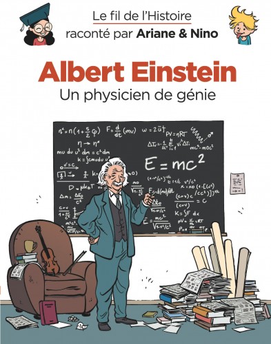 Le fil de l'Histoire raconté par Ariane & Nino – Tome 1 – Albert Einstein - couv
