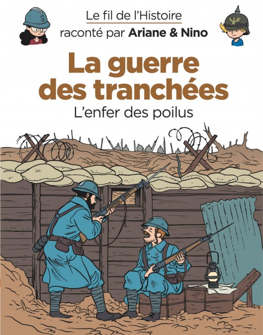 Le fil de l'Histoire raconté par Ariane & Nino – Tome 4 – La guerre des tranchées - couv