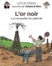 Le fil de l'Histoire raconté par Ariane & Nino – Tome 8 – L'or noir - couv