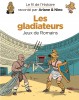 Le fil de l'Histoire raconté par Ariane & Nino – Tome 6 – Les gladiateurs - couv