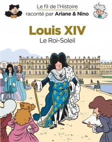 cover-comics-le-fil-de-l-8217-histoire-raconte-par-ariane-amp-nino-tome-11-louis-xiv