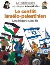 Le fil de l'Histoire raconté par Ariane & Nino – Tome 32 – Le conflit israélo-palestinien - couv