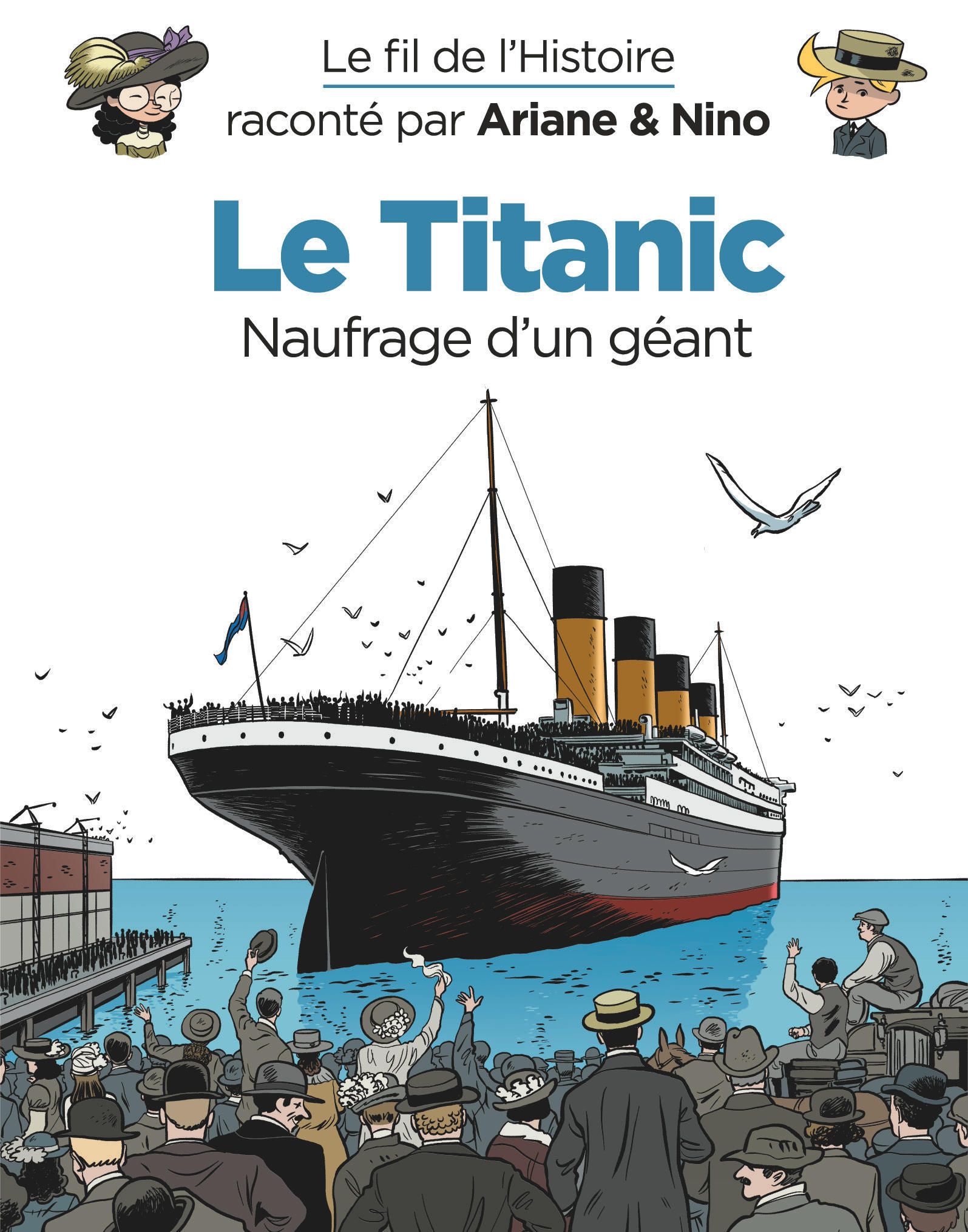 Le fil de l'Histoire raconté par Ariane & Nino – Tome 17 – Le Titanic - couv