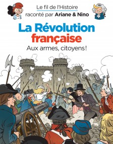cover-comics-le-fil-de-l-8217-histoire-raconte-par-ariane-amp-nino-tome-24-la-revolution-francaise