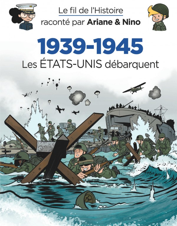 1939-1945 - Les Etats-Unis Débarquent, De La Série De BD Le Fil De L ...