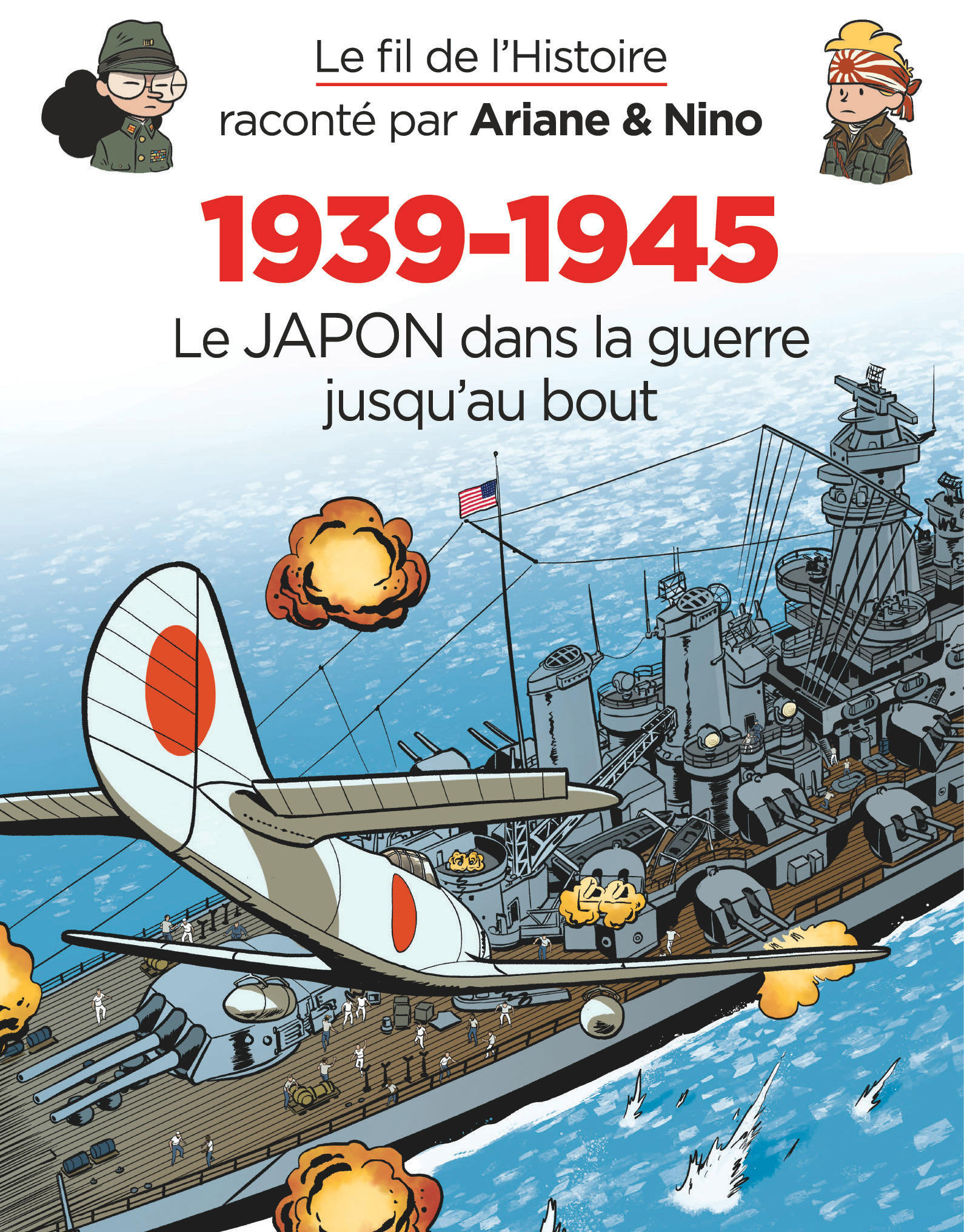 Le fil de l'Histoire raconté par Ariane & Nino – Tome 29 – 1939-1945 - Le Japon dans la guerre jusqu'au bout - couv