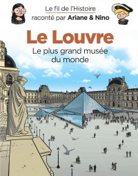 Le fil de l'Histoire raconté par Ariane & Nino - Le Louvre