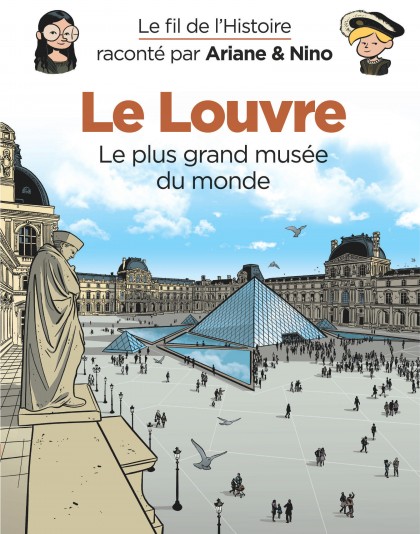 Le fil de l'Histoire raconté par Ariane & Nino - Le Louvre