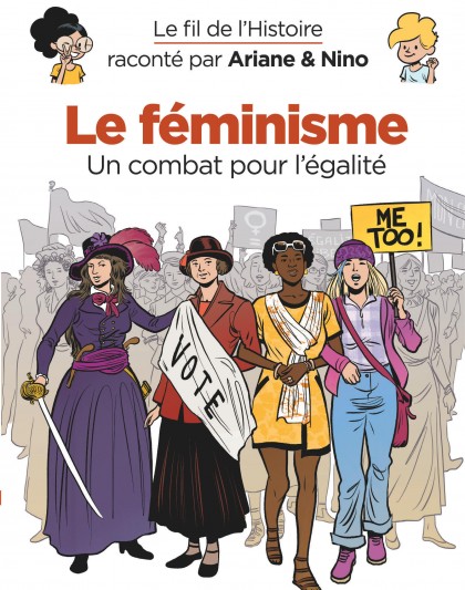 Le fil de l'Histoire raconté par Ariane & Nino Tome 34 - Le féminisme
