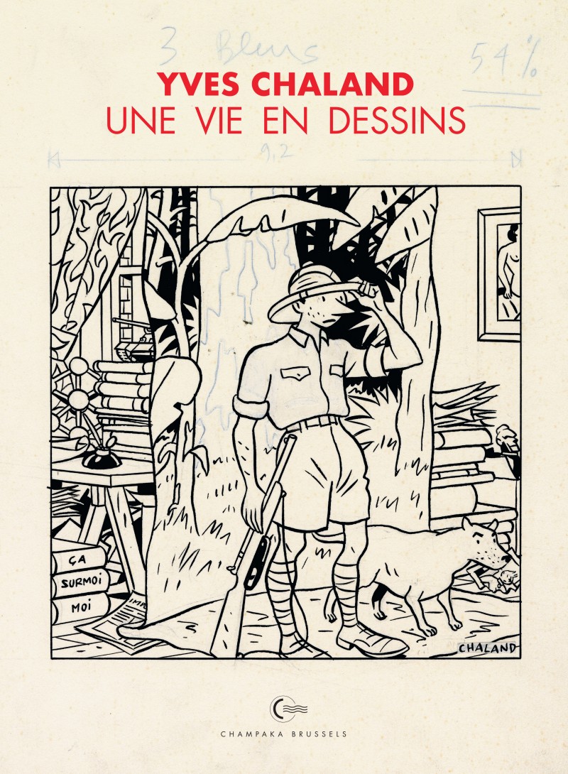 Une vie en dessins - tome 3 - Yves Chaland 
