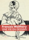 Une vie en dessins - Walthéry (Edition spéciale)