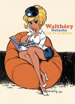Une vie en dessins Tome 13 - Walthéry - Natacha