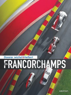 Michel Vaillant - Dossiers Tome 14 - Spa - Francorchamps (Nouvelle édition)