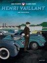 Henri Vaillant - Une vie de défis