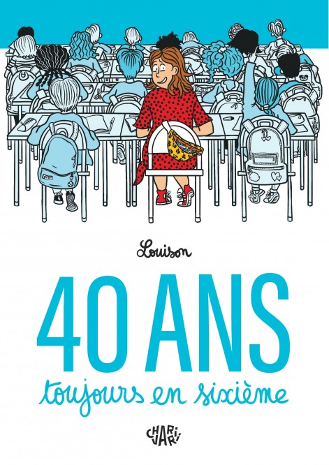 40 ans, toujours en sixième - couv