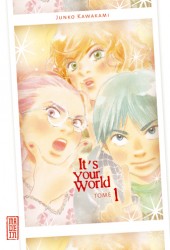 It's your world – Tome 1