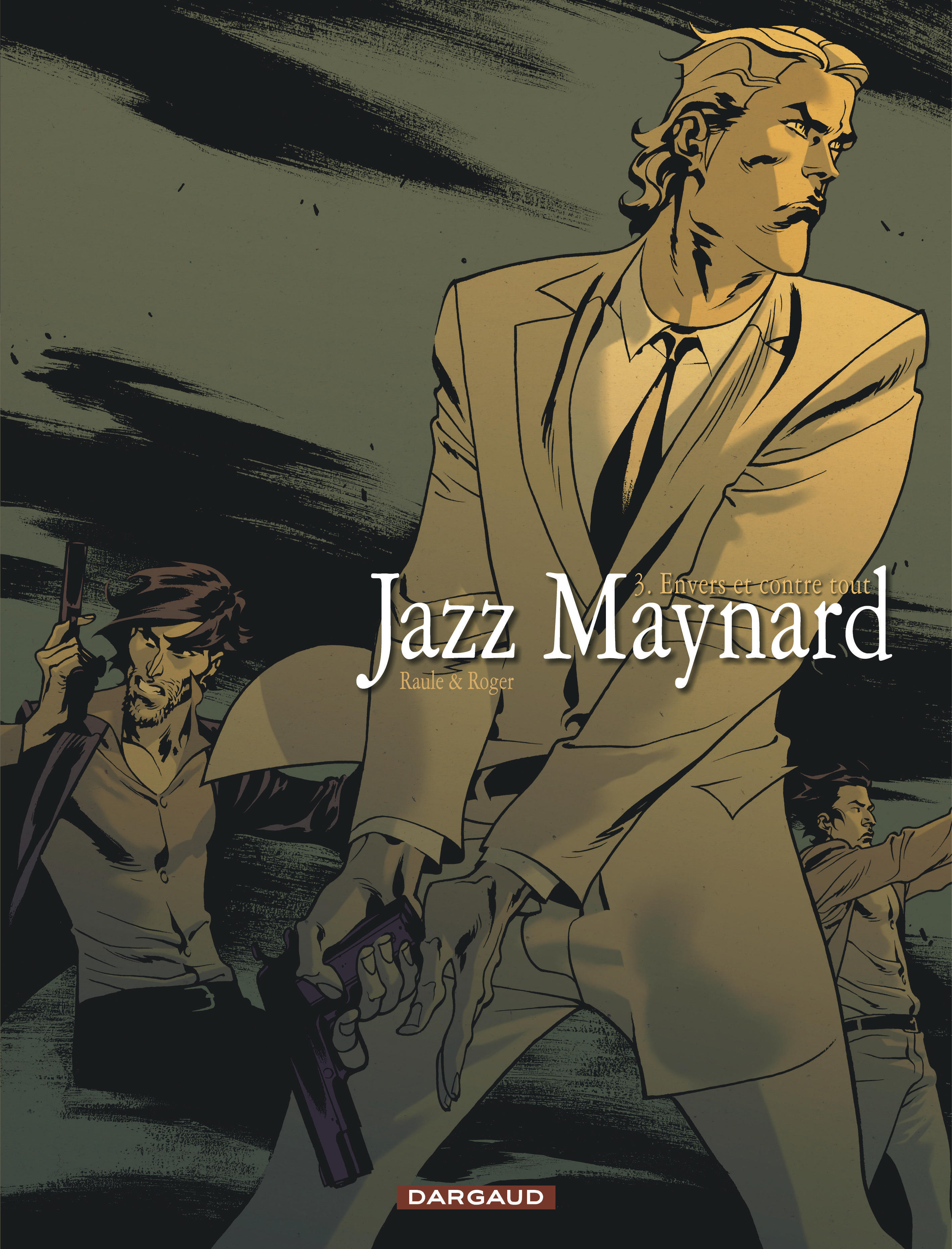 Jazz Maynard – Tome 3 – Envers et contre tout - couv