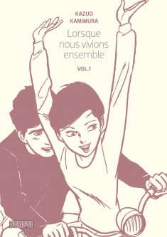 Lorsque nous vivions ensemble – Tome 1