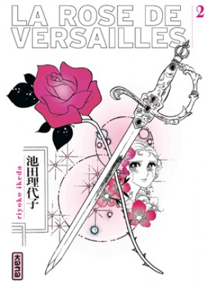 La Rose de Versailles (Lady Oscar)Tome 2