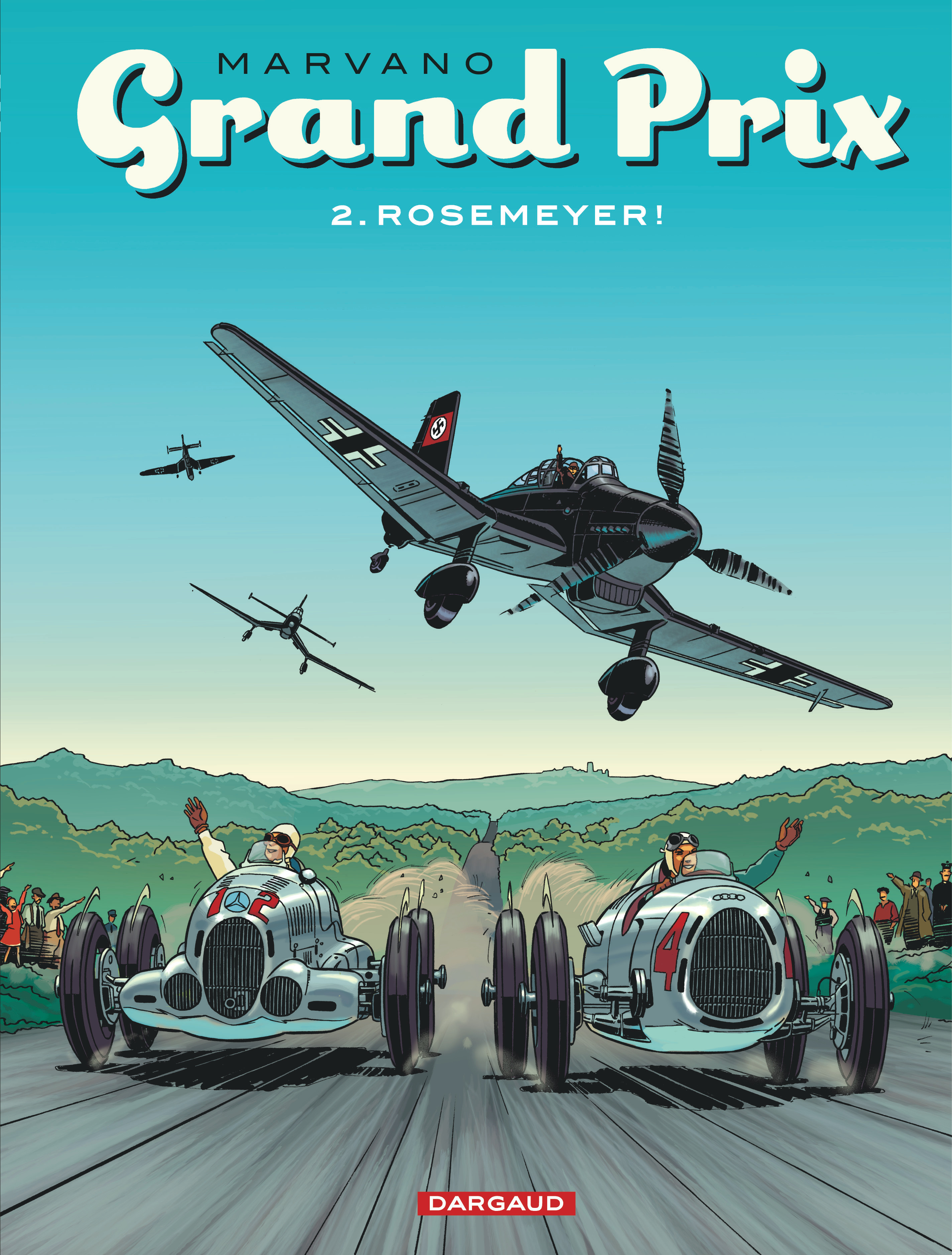 Grand Prix Tome 2, Rosemeyer! BD Éditions Dargaud