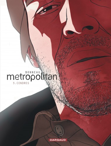Metropolitan – Tome 3 – Cendres - couv