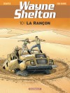 Wayne Shelton – Tome 10 – La Rançon - couv