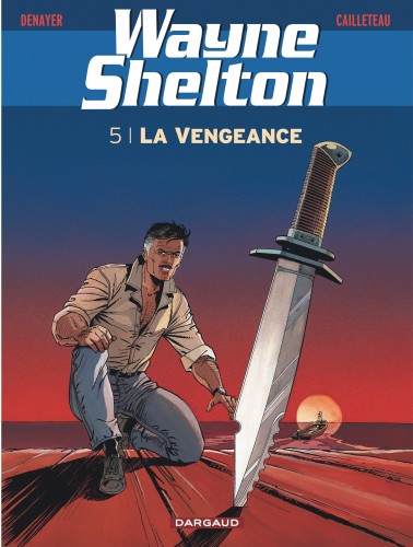 Wayne Shelton – Tome 5 – La Vengeance - couv