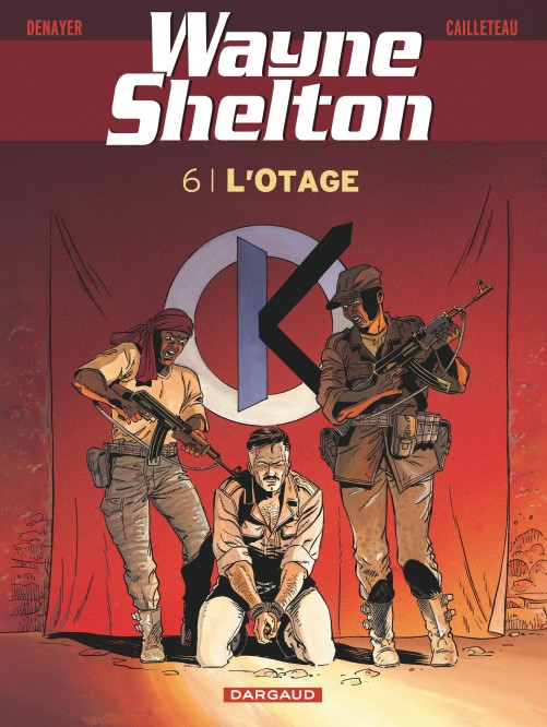 Wayne Shelton – Tome 6 – L'Otage - couv