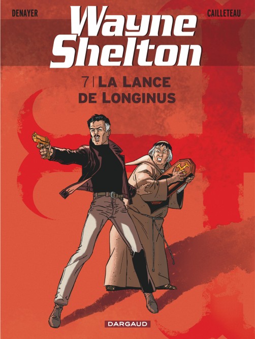 Wayne Shelton – Tome 7 – La Lance de Longinus - couv