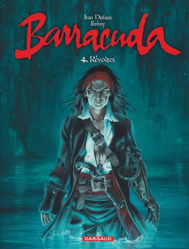Barracuda – Tome 4 – Révoltes - couv