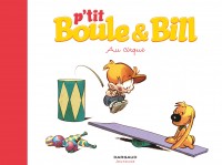 P'tit Boule & Bill – Tome 6